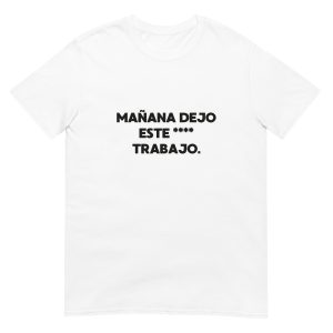 Mañana dejo este **** trabajo